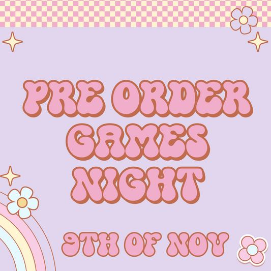 PRE ORDER GAMES NIGHT 9TH NOV